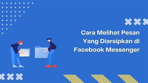 Cara Melihat Pesan Lama di Facebook