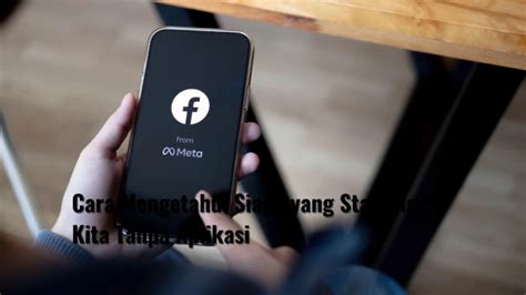 Bagaimana Saya dapat Mengetahui siapa Stalker-ku di Facebook?