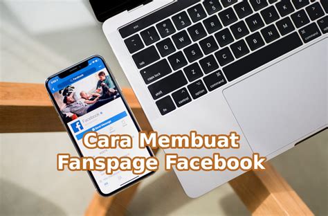 Tips dan Trik dalam Membuat Fanspage FB
