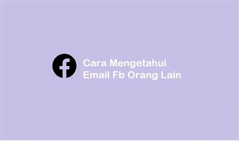 Cara Mengetahui Email FB Orang Lain