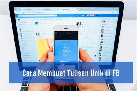 5 Tips untuk Membuat Tulisan Unik di Status FB
