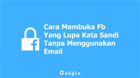 Alasan Pentingnya Membuka FB Orang Tanpa Kata Sandi