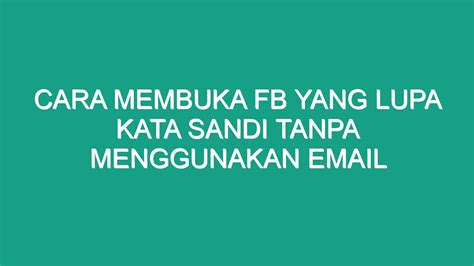Cara Membuka FB Pacar Tanpa Sandi: Tips dan Trik Mudah