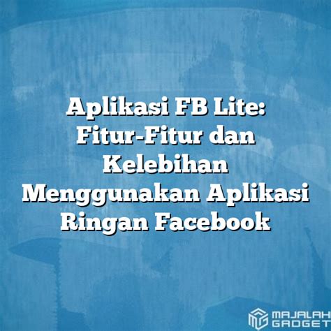 Kelebihan Menggunakan Marketplace Fb Lite