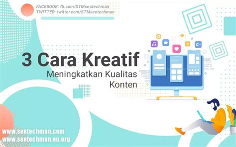 Cara Nomor 1: Meningkatkan Kualitas Konten