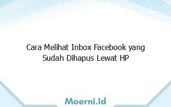 Apa Yang Terjadi Ketika Inbox Facebook Dihapus?