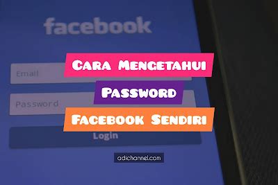 Cara Mengetahui Password FB yang Lupa