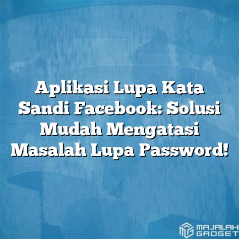 Solusi Mengatasi Masalah Mengganti Password