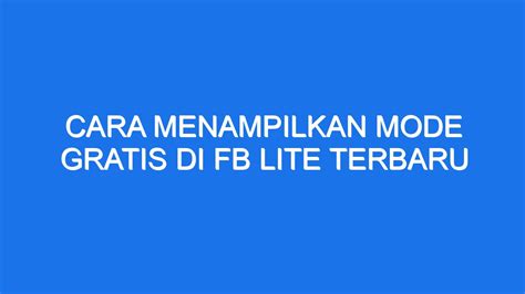 Langkah-Langkah untuk Mendapatkan Mode Gratis di FB Lite dengan Kartu Smartfren