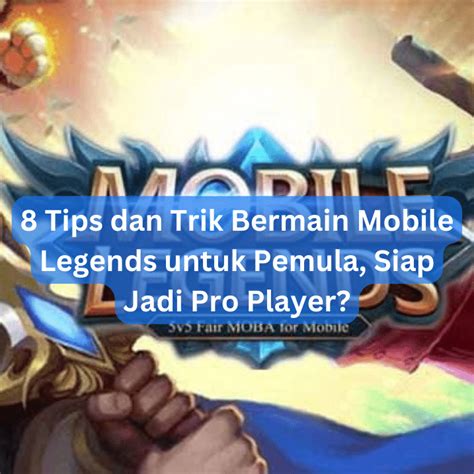 Tips dan Trik Bermain Mobile Legend