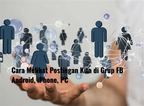 Tips dan Trik Posting di Grup FB