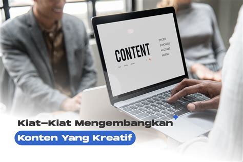 Mengembangkan Konten yang Menarik