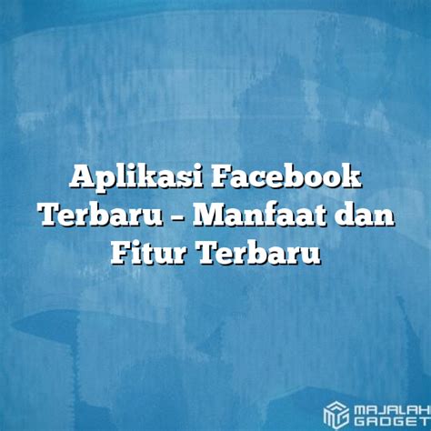 Cara 6: Menggunakan Aplikasi FB Terbaru