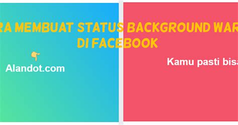 Mengapa Pentingnya Background Warna pada Status FB?