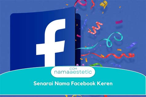 Mengapa Nama Facebook yang Keren Penting?