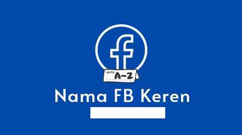 Mengapa Penting memiliki Nama FB yang Keren?