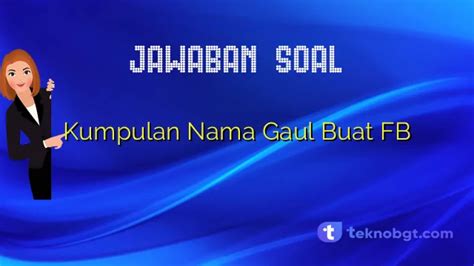 Mengapa Nama Gaul di FB Penting?