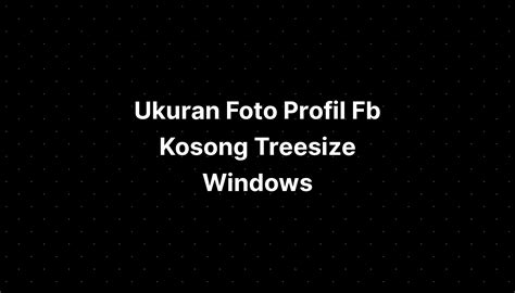 Ukuran Photo Profil FB: Apa Itu dan Mengapa Penting?