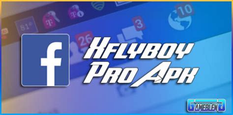 What is XFlyBoy Hack FB Pro APK?