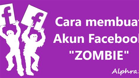 Manfaat dari Akun FB Zombie