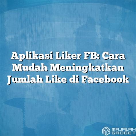 Meningkatkan Like dengan Campaign Facebook
