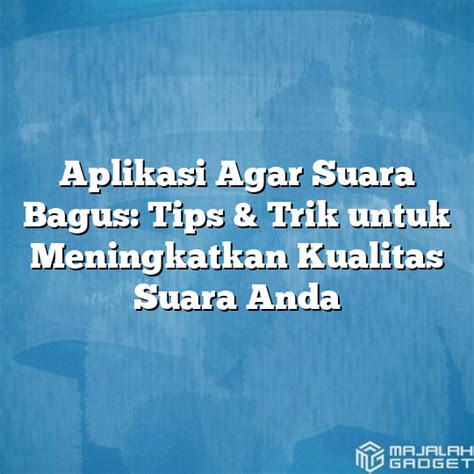 Trik untuk Meningkatkan Kualitas Akses