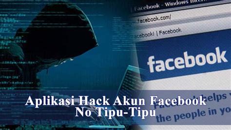 úa 1: Menggunakan Aplikasi Hack Facebook