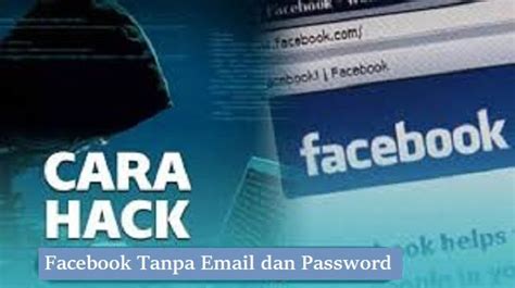 Konsekuensi Hacker FB Tanpa Email dan Password
