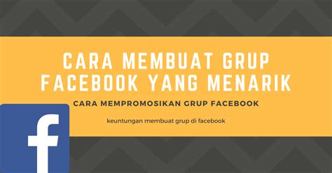 Mengapa Membuat Grup di Facebook?