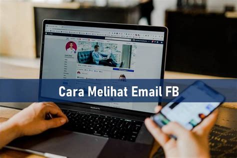 Tips dan Trik untuk Melihat Email FB Lite Orang Lain